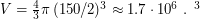 $ V = \frac{4}{3} \pi \, (150/2)^3 \approx 1.7 \cdot 10^6 \text{~св. лет}^3 $